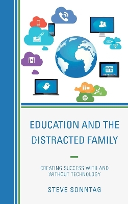 Education and the Distracted Family - Steve Sonntag