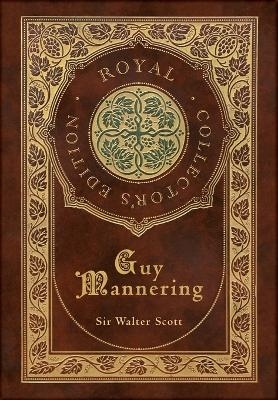 Guy Mannering (Royal Collector's Edition) (Case Laminate Hardcover with Jacket) - Walter Scott