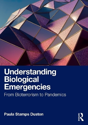 Understanding Biological Emergencies - Paula Stamps Duston
