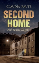 SECOND HOME - Auf neuen Wegen - Claudia Raute