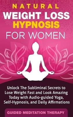 Natural Weight Loss Hypnosis for Women - Guided Meditation Therapy