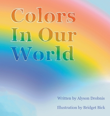 Colors In Our World - Alyson Drobnis