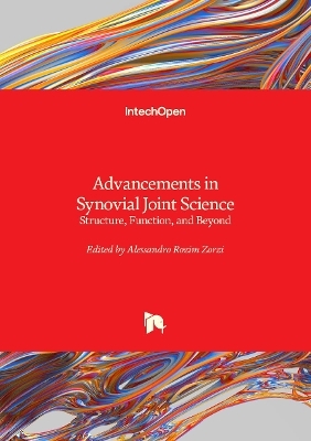 Advancements in Synovial Joint Science - Structure, Function, and Beyond - 