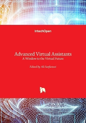 Advanced Virtual Assistants - A Window to the Virtual Future - 