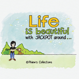 Life Is Beautiful .. with Jackpot Around ... -  Phiew's Collections