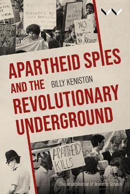 Apartheid Spies and the Revolutionary Underground - Billy Keniston