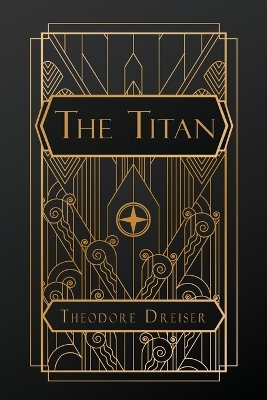 The Titan - Theodore Dreiser