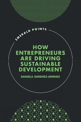 How Entrepreneurs are Driving Sustainable Development - Daniela Gimenez-Jimenez