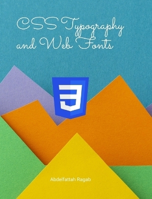 CSS Typography and Web Fonts - Abdelfattah Ragab