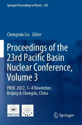 Proceedings of the 23rd Pacific Basin Nuclear Conference, Volume 3 - 