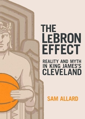 The Lebron Effect - Sam Allard