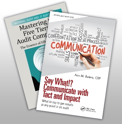 Mastering the Five Tiers of Audit Competency and Say What!? Communicate with Tact and Impact Set - Ann M. Butera