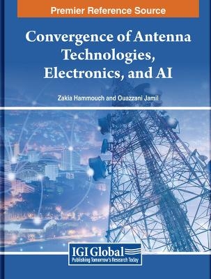 Convergence of Antenna Technologies, Electronics, and AI - 