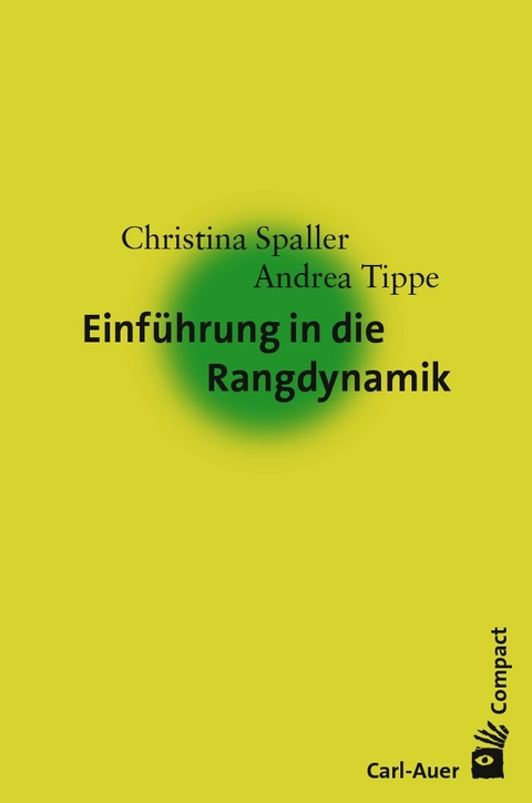 Einführung in die Rangdynamik - Christina Spaller, Andrea Tippe