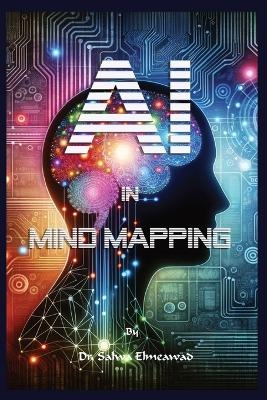 AI in Mind Mapping - Dr Salwa Elmeawad