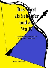 Das Wort als Schöpfer und als Waffe - Antonia Kostretska