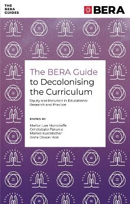 The BERA Guide to Decolonising the Curriculum - 