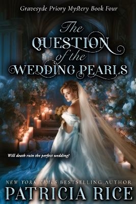 The Question of the Wedding Pearls - Patricia Rice