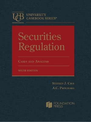 Securities Regulation - Stephen J. Choi, A.C. Pritchard