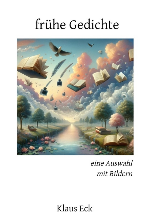 frühe Gedichte - Klaus Eck