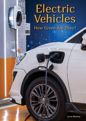 Electric Vehicles: How Green Are They? - Carla Mooney