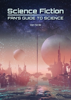 Science Fiction Fan's Guide to Science - Don Nardo