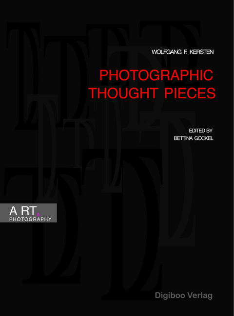 Photographic Thought Pieces - Wolfgang F. Kersten