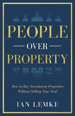 People Over Property - Ian Lemke