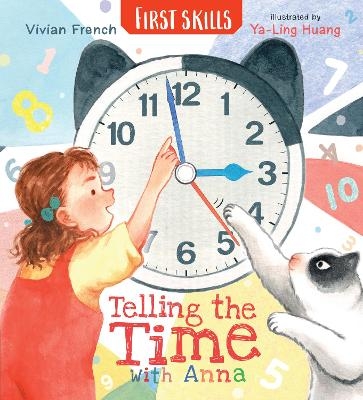 Telling the Time with Anna: First Skills - Vivian French