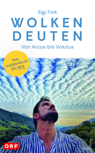 Wolken deuten – von Arcus bis Volutus - Sigi Fink