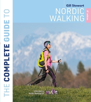 The Complete Guide to Nordic Walking: 2nd edition - Gill Stewart