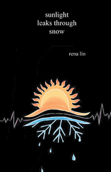 Sunlight Leaks Through Snow -  Rena Lin