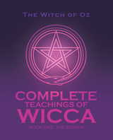 Complete Teachings of Wicca -  The Witch of Oz