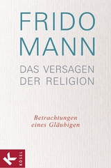 Das Versagen der Religion -  Frido Mann