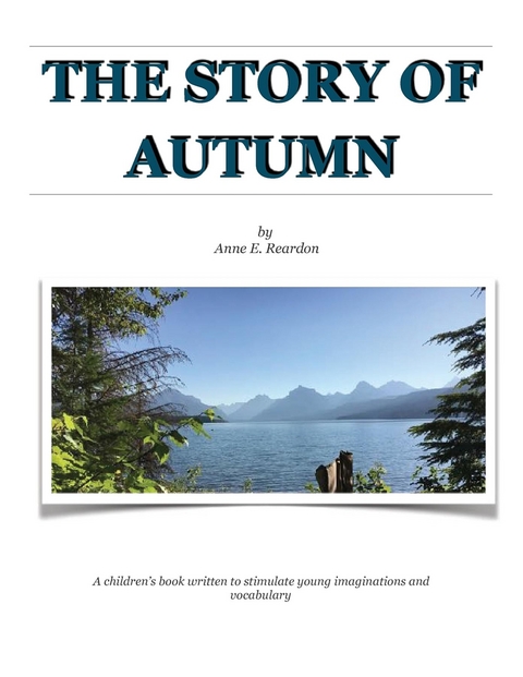 THE STORY OF AUTUMN -  Anne Edith Reardon