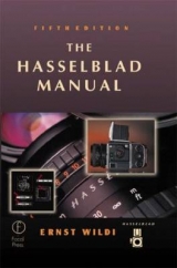 The Hasselblad Manual - Wildi, Ernst