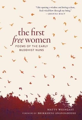 The First Free Women - Matty Weingast, Bhikkuni Anandabodhi