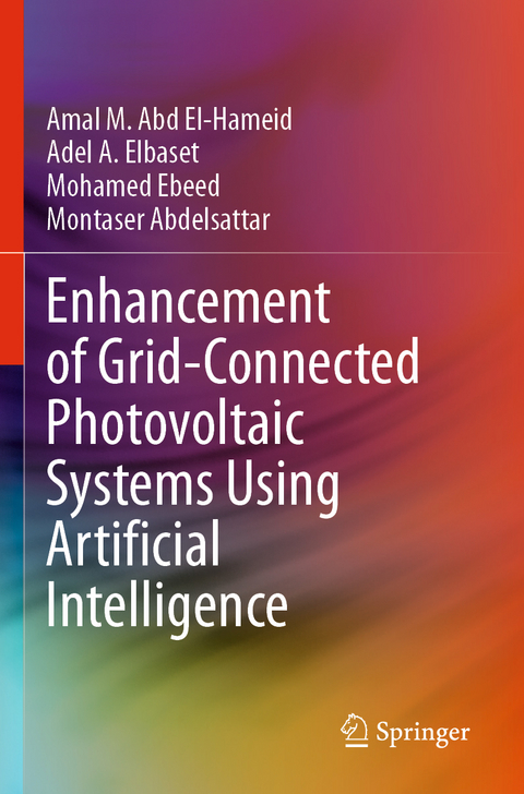 Enhancement of Grid-Connected Photovoltaic Systems Using Artificial Intelligence - Amal M. Abd El- Hameid, Adel A. Elbaset, Mohamed Ebeed, Montaser Abdelsattar