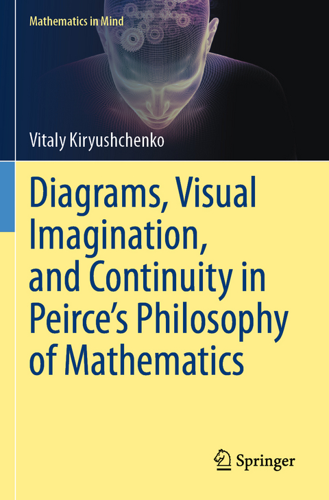 Diagrams, Visual Imagination, and Continuity in Peirce's Philosophy of Mathematics - Vitaly Kiryushchenko