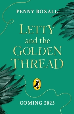 Letty and the Golden Thread - Penny Boxall