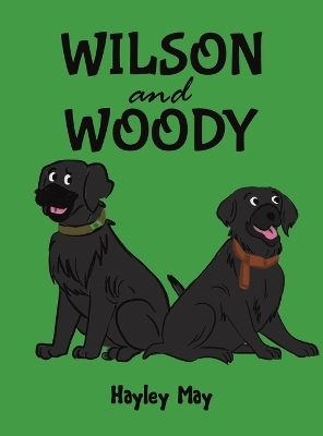 Wilson and Woody - Hayley May