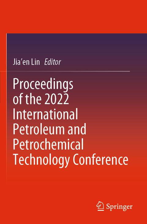 Proceedings of the 2022 International Petroleum and Petrochemical Technology Conference - 