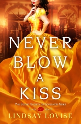 Never Blow a Kiss - Lindsay Lovise