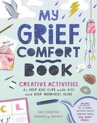 My Grief Comfort Book - Brie Overton