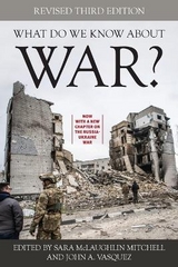 What Do We Know about War? - Mitchell, Sara McLaughlin; Vasquez, John A.