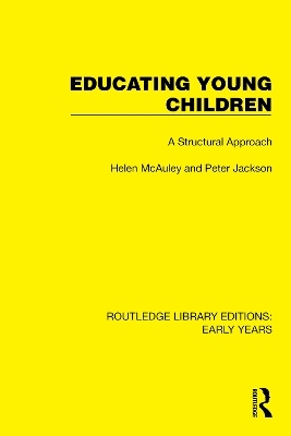 Educating Young Children - Helen McAuley, Peter Jackson