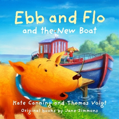Ebb and Flo and the New Boat - Kate Canning
