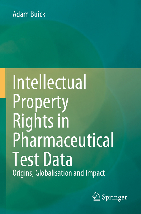 Intellectual Property Rights in Pharmaceutical Test Data - Adam Buick