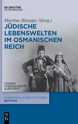 Jüdische Lebenswelten im Osmanischen Reich - 