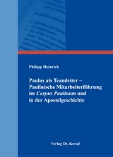 Paulus als Teamleiter – Paulinische Mitarbeiterführung im Corpus Paulinum und in der Apostelgeschichte - Philipp Heinrich